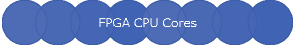FPGA CPU Cores