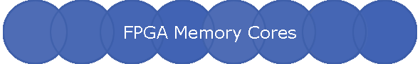 FPGA Memory Cores